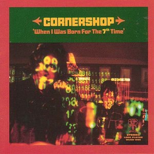 Cornershop - When I Was Born For The 7th Time.jpg